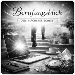 Berufungsblick – Dein nächster Schritt